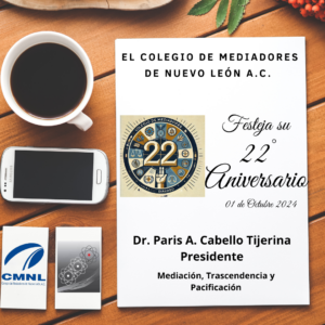 22 Aniversario de la fundación del Colegio de Mediadores de Nuevo León A. C.